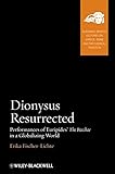 Dionysus resurrected : performances of Euripides' The Bacchae in a globalizing world