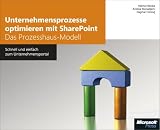 Unternehmensprozesse optimieren mit SharePoint - Helmut Reinke, Andrea Monadjemi, Dagmar Herzog