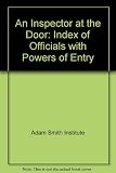 An Inspector at the door : an index of officials who can demand rights of entry