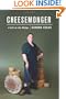Cheesemonger: A Life on the Wedge