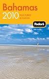 Fodor's Bahamas 2010: plus Turks and Caicos (Fodor's Gold Guides)
