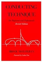 Conducting Technique for Beginners and Professionals Conducting Technique for Beginners and Professionals