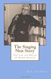 The Singing Nun Story: The Life and Death of Soeur Sourire
