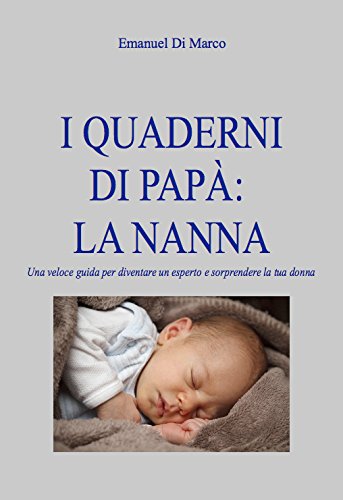I quaderni di papà: la nanna (Italian Edition)