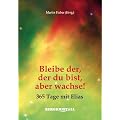 Bleibe der, der du bist, aber wachse!