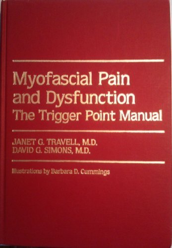 Myofascial Pain and Dysfunction, Vol. 1: The Trigger Point Manual, The Upper Extremities by Janet Travell, David Simons published by Williams & Wilkins (1983)