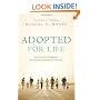 Adopted for Life: The Priority of Adoption for Christian Families & Churches