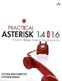 Practical Asterisk 1.4 and 1.6: From Beginner to Expert