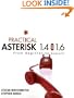 Practical Asterisk 1.4 and 1.6: From Beginner to Expert