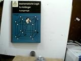 Produkt-Bild: Mathematische Logik f&uuml;r Anf&auml;nger. 1. Aussagenlogik