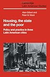 Housing, the state and the poor : policy and practice in three Latin American cities