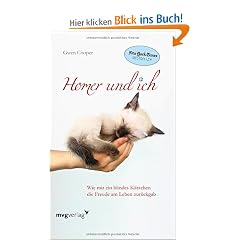 Homer und ich: Wie mir ein blindes K�tzchen die Freude am Leben zur�ckgab