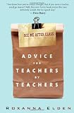 See Me After Class: Advice for Teachers by Teachers