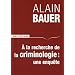 A la recherche de la criminologie : une enqu�te