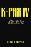 K-Pax IV: A New Visitor from the Constellation Lyra