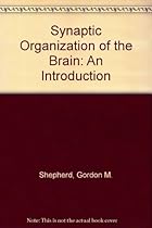 Synaptic Organization of the Brain: An Introduction