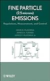 Fine particle (2.5 microns) emissions : regulations, measurement, and control