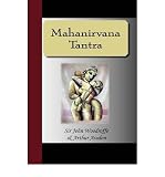 Produkt-Bild: Mahanirvana Tantra [ MAHANIRVANA TANTRA ] by Woodroffe, Sir John (Author) Jun-21-2007 [ Paperback ]