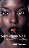Love's Reparations: The Learning Curve between Heartache and Healing