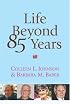 Life Beyond 85 Years