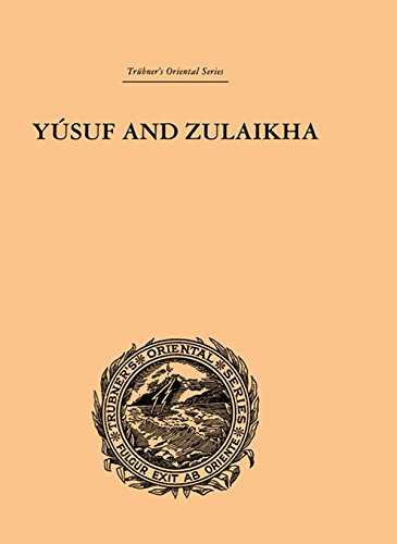 Yusuf and Zulaikha: A Poem by Jami (Trubner's Oriental Series)
