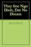They line Ngo Dinh, Dat No Dream