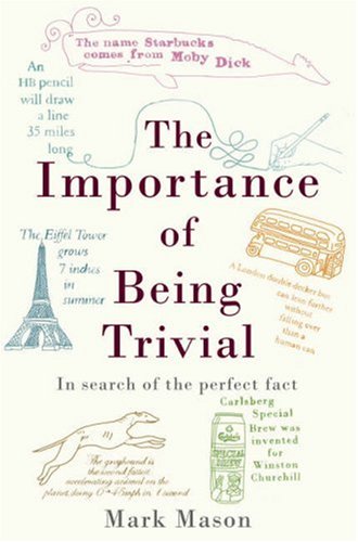  : The Importance of Being Trivial: In Search of the Perfect Fact