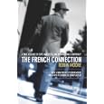 The French Connection: A True Account of Cops, Narcotics, and International Conspiracy by Robin Moore and Sonny Grosso