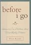 Before I Go: Letters to Our Children About What Really Matters
