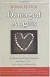 Damaged Angels: An Adoptive Mother¿s Struggle to Understand the Tragic Toll of Alcohol in Pregnancy