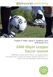 2008 Major League Soccer season: 2008 Major League Soccer season. Los Angeles Galaxy, Columbus Crew, Chicago Fire (soccer), Houston Dynamo, D. C. United, New York Red Bulls, Landon Donovan