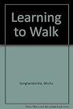 Learning to walk