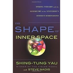 The Shape of Inner Space: String Theory and the Geometry of the Universe's Hidden Dimensions