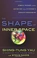 The Shape of Inner Space: String Theory and the Geometry of the Universe`s Hidden Dimensions