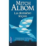 La derni�re le�on - Comment un vieil homme m'a redonn� le go�t de vivrepar Mitch Albom