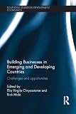 Building businesses in emerging and developing countries : challenges and opportunities