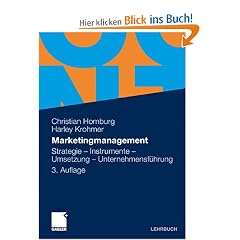 Marketingmanagement: Strategie - Instrumente - Umsetzung - Unternehmensf�hrung