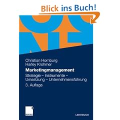 Marketingmanagement: Strategie - Instrumente - Umsetzung - Unternehmensf�hrung
