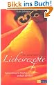 Die sch�nsten Liebesrezepte: Aphrodisische K�che einfach sinnlich