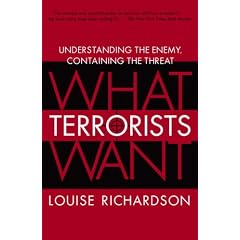 What Terrorists Want: Understanding the Enemy, Containing the Threat