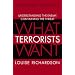 What Terrorists Want: Understanding the Enemy, Containing the Threat