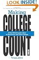 Making College Count: A Real World Look at How to Succeed in and After College