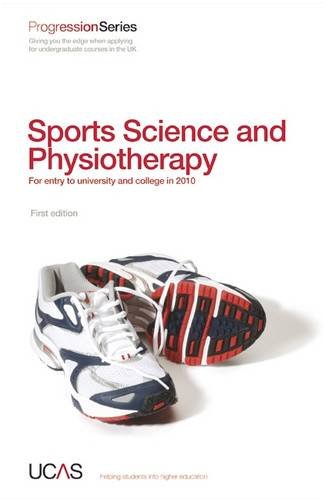 416IoDR xCL Progression to Sport Science and Physiotherapy: For Entry to University and College in 2010