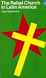 The rebel Church in Latin America