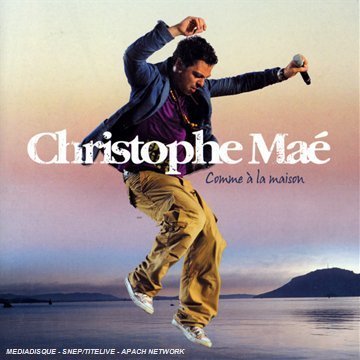 Christophe Mae - comme a la maison - Zortam Music