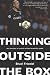 Thinking Outside the Box: My Journey in Search of the Beautiful Game