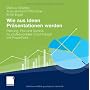 Wie aus Ideen Pr�sentationen werden: Planung, Plot&hellip von Markus Graebig