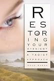 Restoring Your Eyesight: A Taoist Approach