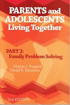 Parents And Adolescents Living Together: Part 2, Family Problem Solving