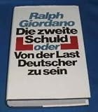 Die zweite Schuld oder Von der Last Deutscher zu sein. - Ralph Giordano